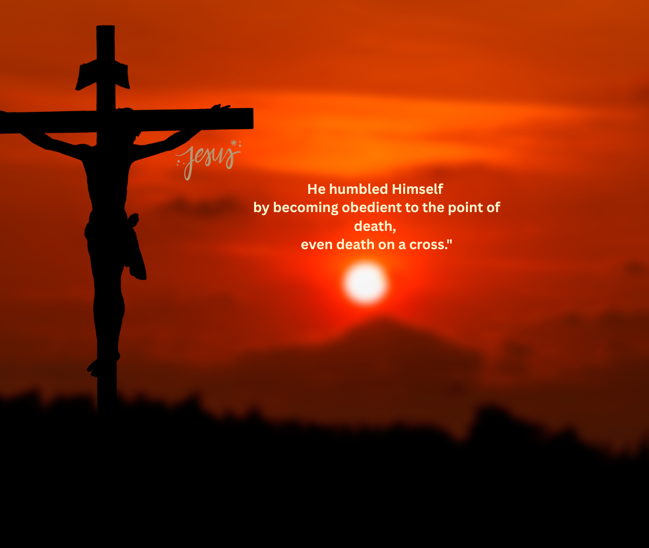 Jesus: Obedience Unto Death on the Cross